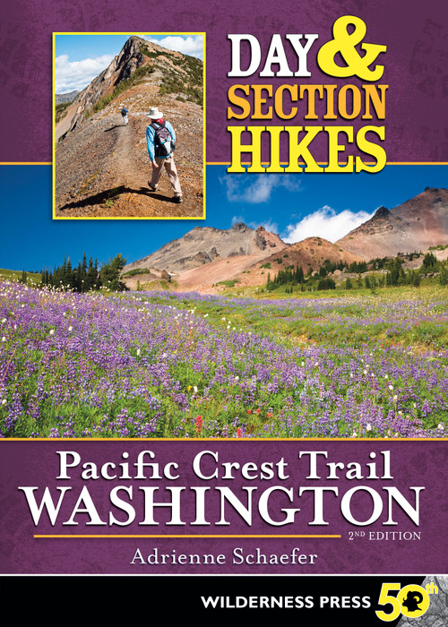 Day & Section Hikes Pacific Crest Trail: Washington by Adrienne Schaefer, 9780899978369