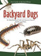 Backyard Bugs (An Identification Guide to Common Insects, Spiders, and More) by Jaret C. Daniels, 9781591936855