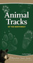 Animal Tracks of the Northwest (Your Way to Easily Identify Animal Tracks) by Jonathan Poppele, 9781591936961