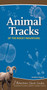 Animal Tracks of the Rocky Mountains (Your Way to Easily Identify Animal Tracks) by Jonathan Poppele, 9781591936985