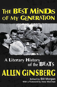 The Best Minds of My Generation (A Literary History of the Beats) by Allen Ginsberg, 9780802127983