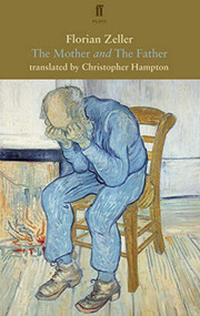 The Mother and The Father by Florian Zeller, Christopher Hampton, 9780571327256