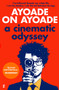 Ayoade on Ayoade (A Cinematic Odyssey) by Richard Ayoade, 9780571316533