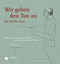 Wir geben den Ton an / We Set the Tone (Bilder der Musik von Mantegna bis Matisse / Picturing Music from Mantegna to Matisse) by Dagmar Korbacher, Catalina Heroven, 9783731905936