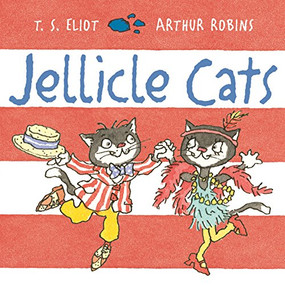 Jellicle Cats by T.S. Eliot, Arthur Robins, 9780571333417