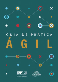 Agile Practice Guide (Brazilian Portuguese) by Project Management Institute, 9781628254150