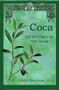 Coca (Divine Plant of the Incas) by W. GOLDEN MORTIMER, M.D., Beverly A. Potter, PhD, 9781579512460