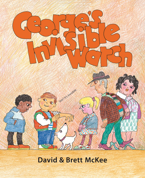 George's Invisible Watch by Brett McKee, David McKee, 9781842708644