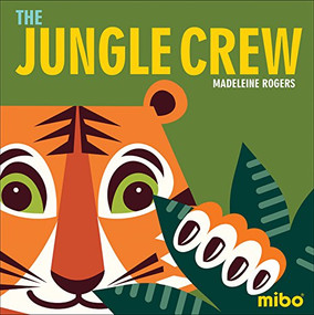 The Jungle Crew by Madeleine Rogers, 9781908985828