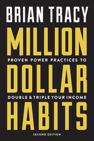 Million Dollar Habits (Proven Power Practices to Double and Triple Your Income) by Brian Tracy, 9781599186146
