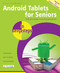 Android Tablets for Seniors in easy steps, 3rd Edition (Covers Android 7.0 Nougat) by Nick Vandome, 9781840787665