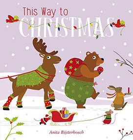This Way to Christmas by Anita Bijsterbosch, 9781605372792