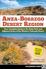 Anza-Borrego Desert Region (Your Complete Guide to the State Park and Adjacent Areas of the Western Colorado Desert) by Lowell Lindsay, Diana Lindsay, 9780899977799