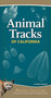 Animal Tracks of California (Your Way to Easily Identify Animal Tracks) by Jonathan Poppele, 9781591937401