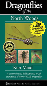 Dragonflies of the North Woods by Kurt Mead, 9781936571116
