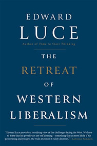 The Retreat of Western Liberalism - 9780802128195 by Edward Luce, 9780802128195