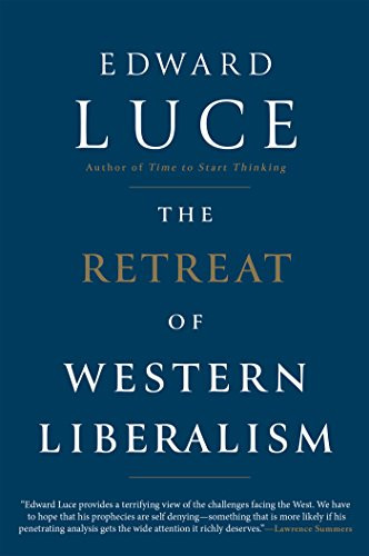 The Retreat of Western Liberalism - 9780802128195 by Edward Luce, 9780802128195