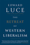 The Retreat of Western Liberalism - 9780802128195 by Edward Luce, 9780802128195