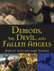 Demons, the Devil, and Fallen Angels by Marie D. Jones, Larry Flaxman, 9781578596133
