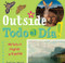 Outside Todo el Día (Nature in English y Español) by Madeleine Budnick, San Antonio Museum of Art, 9781595348302