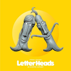 Stefan G. Bucher's LetterHeads (An Eccentric Alphabet) by Stefan G. Bucher, 9781944700492