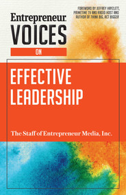 Entrepreneur Voices on Effective Leadership by The Staff of Entrepreneur Media, Jeffrey W. Hayzlett, 9781599186177