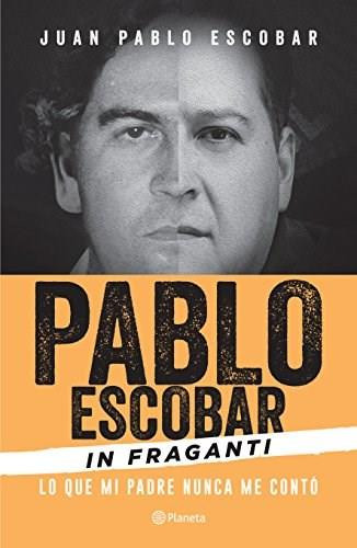 Pablo Escobar in Fraganti by Juan Pablol Escobar, 9786070739422