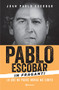 Pablo Escobar in Fraganti: Lo que mi padre nunca me contó / Pablo Escobar Caught in the Act: What My Father Never Told Me (Spanish Edition) by Juan Pablol Escobar, 9786070739422