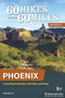 60 Hikes Within 60 Miles: Phoenix (Including Scottsdale, Glendale, and Mesa) by Charles Liu, 9781634040747