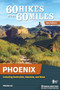 60 Hikes Within 60 Miles: Phoenix (Including Scottsdale, Glendale, and Mesa) by Charles Liu, 9781634040747