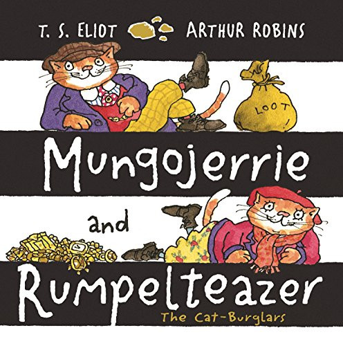 Mungojerrie and Rumpelteazer by T.S. Eliot, Arthur Robins, 9780571324866