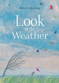 Look at the Weather by Britta Teckentrup, Shelley Tanaka, 9781771472869