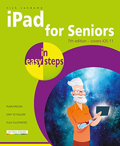 iPad for Seniors in easy steps (Covers iOS 11) by Nick Vandome, 9781840787900