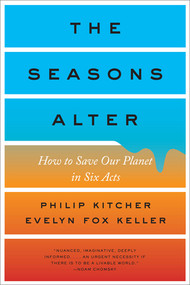 The Seasons Alter (How to Save Our Planet in Six Acts) - 9781631494123 by Philip Kitcher, Evelyn Fox Keller, 9781631494123