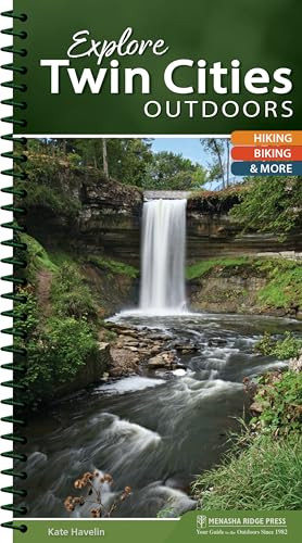 Explore Twin Cities Outdoors (Hiking, Biking, & More) by Kate Havelin, 9781634041140
