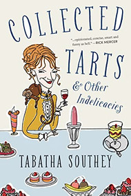 Collected Tarts and Other Indelicacies by Tabatha Southey, 9781771621670