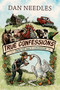 True Confessions from the Ninth Concession by Dan Needles, 9781771621694