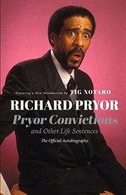 Pryor Convictions (And Other Life Sentences) by Richard Pryor, Todd Gold, Tig Notaro, 9781947856059
