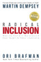Radical Inclusion (What the Post-9/11 World Should Have Taught Us About Leadership) by Martin Dempsey, Ori Brafman, 9781939714107