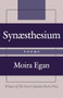 Synæsthesium (Poems) by Moira Egan, 9781594039782