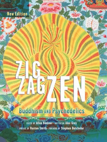 Zig Zag Zen (Buddhism and Psychedelics) - 9780907791621 by Allan Badiner, Alex Grey, Stephen Batchelor, 9780907791621