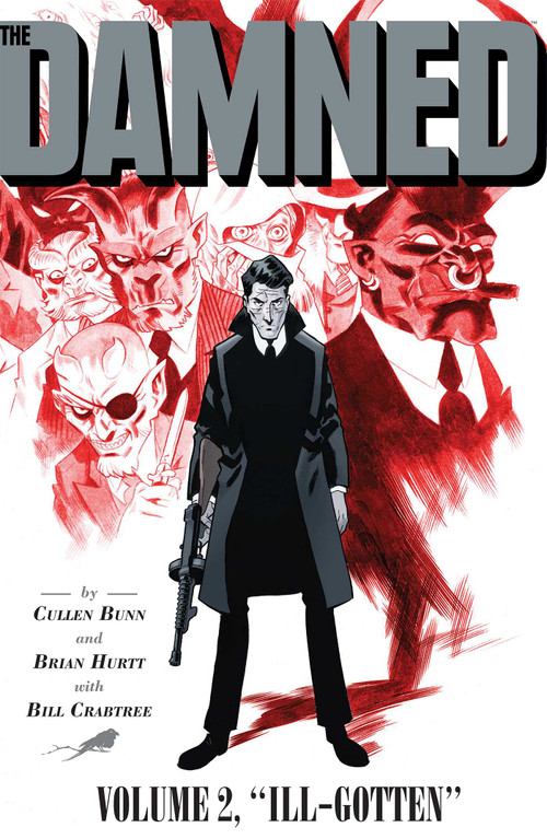 The Damned Vol. 2 (Ill-Gotten) by Cullen Bunn, Brian Hurtt, Bill Crabtree, 9781620104859