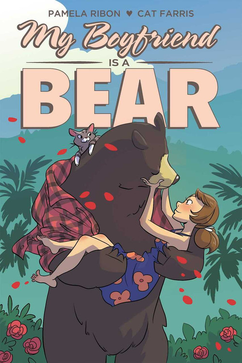 My Boyfriend is a Bear by Pamela Ribon, Cat Farris, 9781620104873