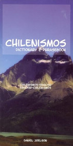 Chilenismos-English/English-Chilenismos Dictionary & Phrasebook by Daniel Joelson, 9780781810623