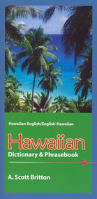 Hawaiian-English/English-Hawaiian Dictionary & Phrasebook by A. Scott Britton, 9780781811361