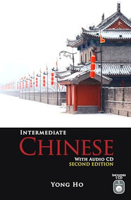Intermediate Chinese with Audio CD, Second Edition by Yong Ho, 9780781813112