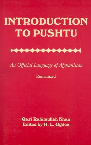 Introduction to Pushtu: An Official Language of Afghanistan by Qazi Rahimullah Khan, 9780781809399