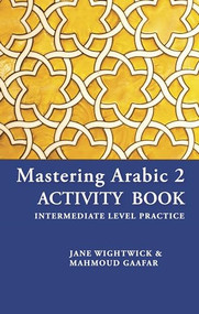 Mastering Arabic 2 Activity Book by Mahmoud Gaafar, 9780781813501