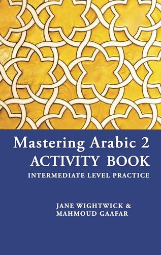 Mastering Arabic 2 Activity Book by Mahmoud Gaafar, 9780781813501