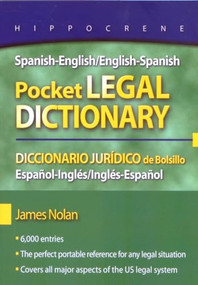 Spanish-English/English-Spanish Pocket Legal Dictionary/Diccionario Juridico de Bolsillo Espanol-Ingles/Ingles-Espanol by James Nolan, 9780781812146